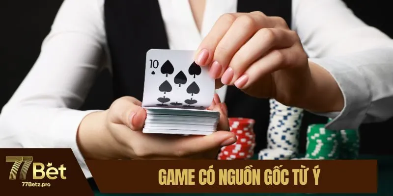 Game có nguồn gốc từ Ý