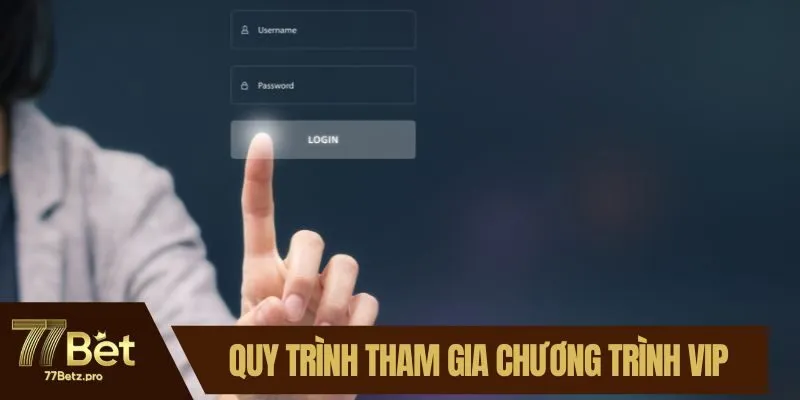 Quy trình tham gia chương trình VIP